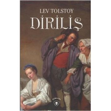 DİRİLİŞ - LEV NİKOLAYEVİÇ TOLSTOY