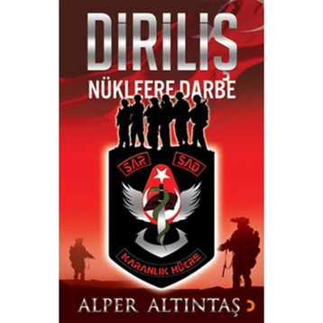 DİRİLİŞ NÜKLEERE DARBE - ALPER ALTINTAŞ (ISBN:9786051273952)