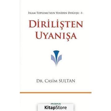 DIRILIŞTEN UYANIŞA İSLAM TOPLUMUNUN YENIDEN DOĞUŞU 1 - GENEL