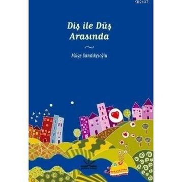 DİŞ İLE DÜŞ ARASINDA - MÜGE SANDIKÇIOĞLU
