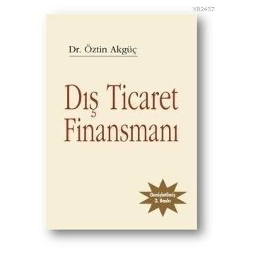 DIŞ TICARET FINANSMANI - ÖZTIN AKGÜÇ