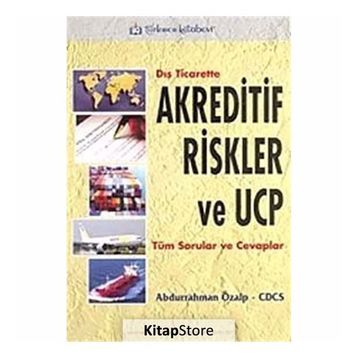 Dış Ticarette Akreditif Riskler ve UCP - Abdurrahman Özalp