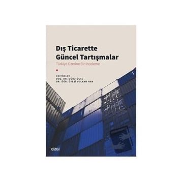 Dış Ticarette Güncel Tartışmalar - Çizgi Kitabevi