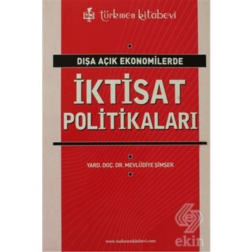 DIŞA AÇIK EKONOMILERDE İKTİSAT POLİTİKALARI - MEVLÜDİYE ŞİMŞEK