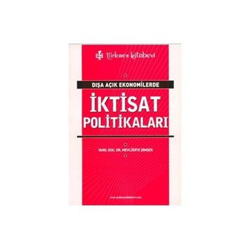 DIŞA AÇIK EKONOMILERDE İKTİSAT POLİTİKALARI - MEVLÜDİYE ŞİMŞEK