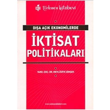 DIŞA AÇIK EKONOMILERDE İKTİSAT POLİTİKALARI - MEVLÜDİYE ŞİMŞEK