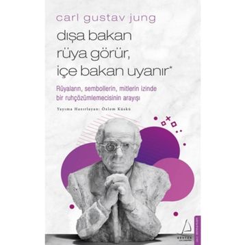 Dışa Bakan Rüya Görür İçe Bakan Uyanır - Carl Gustav Jung - Destek Yayınları