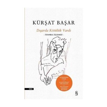Dışarda Kötülük Vardı - Kürşat Başar