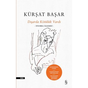 Dışarda Kötülük Vardı - Kürşat Başar