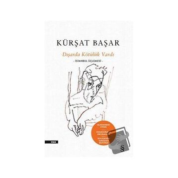 Dışarda Kötülük Vardı - Kürşat Başar