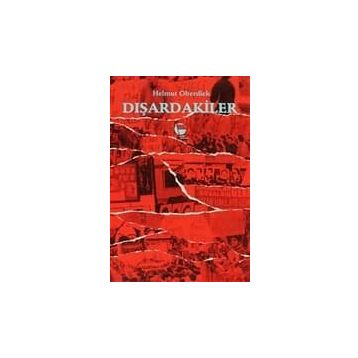 DIŞARDAKİLER - HELMUT OBERDIEK