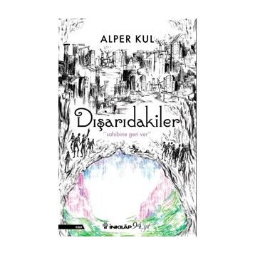 Dışarıdakiler / Alper Kul / İnkılap Kitabevi