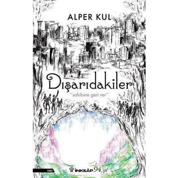 Dışarıdakiler / Alper Kul / İnkılap Kitabevi