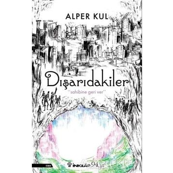 Dışarıdakiler / Alper Kul / İnkılap Kitabevi