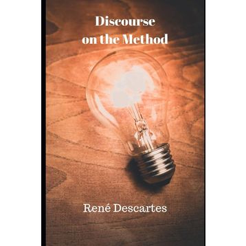 Discourse On The Method - Rene Descartes