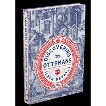 Discovering The Ottomans - İlber Ortaylı