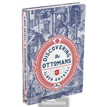 Discovering The Ottomans - İlber Ortaylı