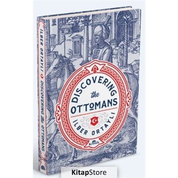 Discovering The Ottomans - İlber Ortaylı