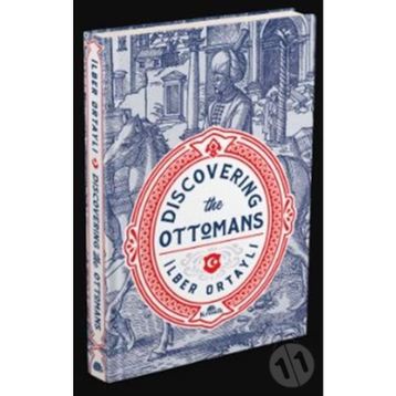 Discovering The Ottomans - İlber Ortaylı