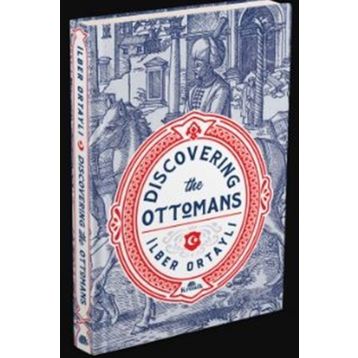 Discovering The Ottomans - İlber Ortaylı