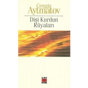 Dişi Kurdun Rüyaları - Cengiz Aymatov