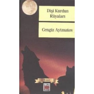 Dişi Kurdun Rüyaları - Cengiz Aymatov