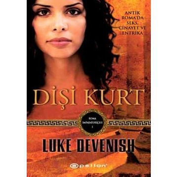 DIŞI KURT ROMA İMPARATORIÇESI - 1 - LUKE DEVENISH