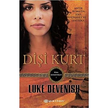 DIŞI KURT ROMA İMPARATORIÇESI - 1 - LUKE DEVENISH