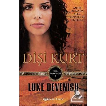 DIŞI KURT ROMA İMPARATORIÇESI - 1 - LUKE DEVENISH