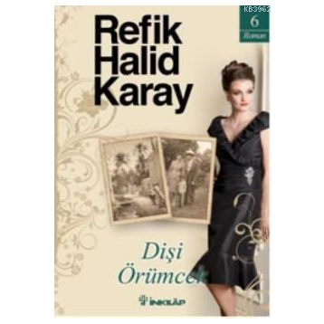 DİŞİ ÖRÜMCEK - REFIK HALID KARAY
