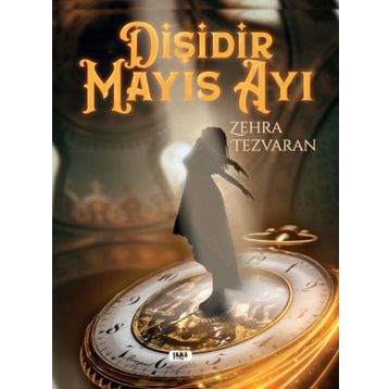 DİŞİDİR MAYIS AYI - ZEHRA TEZVARAN
