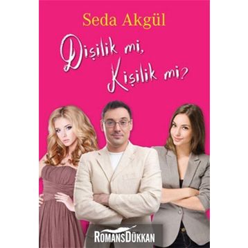 Dişilik mi, Kişilik mi? - Seda Akgül