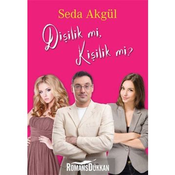 Dişilik mi, Kişilik mi? - Seda Akgül