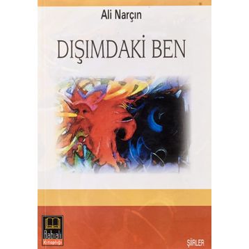 DIŞIMDAKİ BEN - ALI NARÇIN