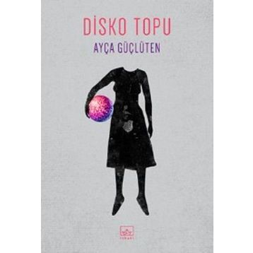Disko Topu - Ayça Güçlüten