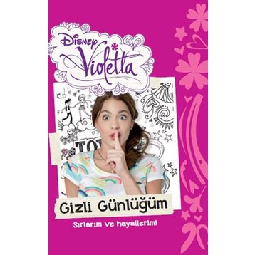 DISNEY VIOLETTA GIZLI GÜNLÜĞÜM - SIRLARIM VE HAYALLERIM - KOMISYON