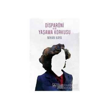 Disparöni Ya Da Yaşama Korkusu - Nihan Kaya
