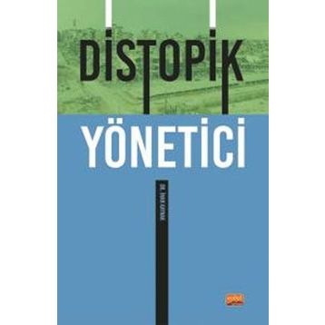 Distopik Yönetici - İnan Kaynak