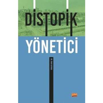 Distopik Yönetici - İnan Kaynak