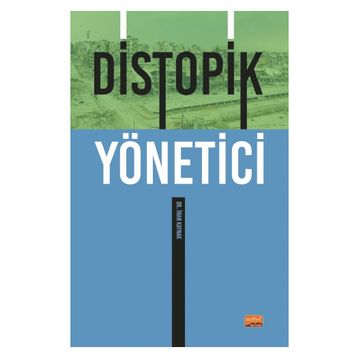 Distopik Yönetici - İnan Kaynak