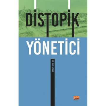 Distopik Yönetici - İnan Kaynak