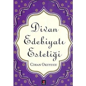 DIVAN EDEBİYATI ESTETİĞİ - CIHAN OKUYUCU