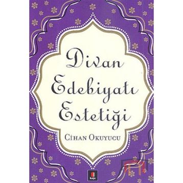 DIVAN EDEBİYATI ESTETİĞİ - CIHAN OKUYUCU