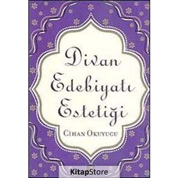 DIVAN EDEBİYATI ESTETİĞİ - CIHAN OKUYUCU