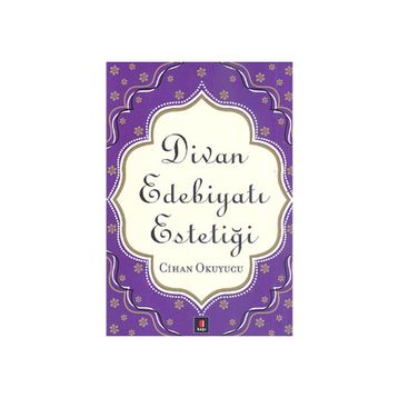 DIVAN EDEBİYATI ESTETİĞİ - CIHAN OKUYUCU