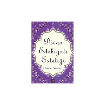 DIVAN EDEBİYATI ESTETİĞİ - CIHAN OKUYUCU