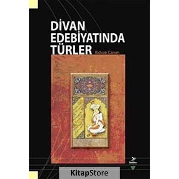 DIVAN EDEBIYATINDA TÜRLER - RIDVAN CANIM