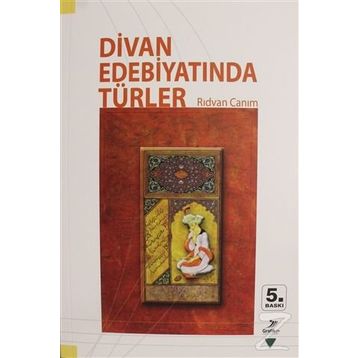 DIVAN EDEBIYATINDA TÜRLER - RIDVAN CANIM