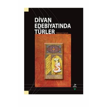 DIVAN EDEBIYATINDA TÜRLER - RIDVAN CANIM