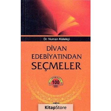 DIVAN EDEBİYATINDAN SEÇMELER - NUMAN KÜLEKÇİ
